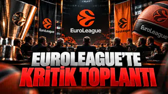 EuroLeague'te Kritik Toplantı