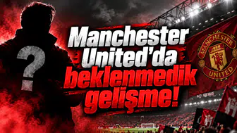 Manchester United'da beklenmedik gelişme!