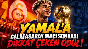 Lamine Yamal'a Galatasaray maçı sonrası dikkat çeken ödül!