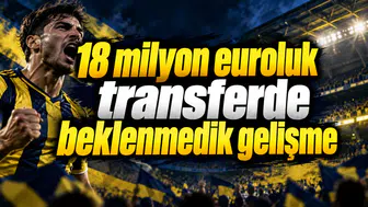 18 milyon euroluk transferde beklenmedik gelişme