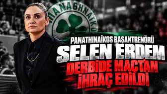 Panathinaikos Başantrenörü Selen Erdem Derbide Maçtan İhraç Edildi
