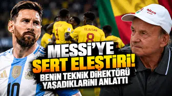 Messi'ye Sert Eleştiri! Benin Teknik Direktörü Yaşadıklarını Anlattı