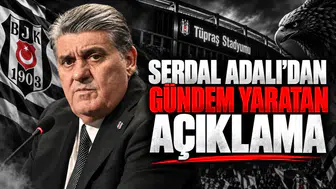 Serdal Adalı'dan gündem yaratan açıklamalar