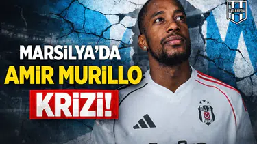 Marsilya'da "Amir Murillo" krizi!
