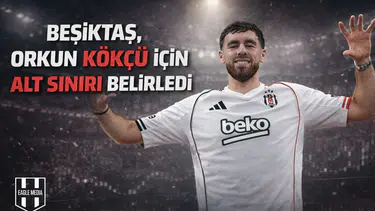 Beşiktaş, Orkun Kökçü için alt sınırı belirledi