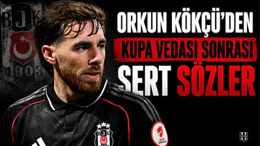 Orkun Kökçü'den kupa vedası sonrası sert sözler