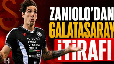 Zaniolo'dan Galatasaray itirafı