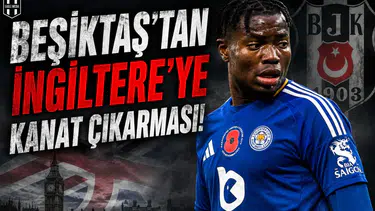 Beşiktaş'tan İngiltere'ye kanat çıkarması!