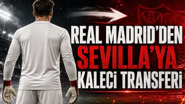 Real Madrid’den Sevilla’ya Kaleci Transferi