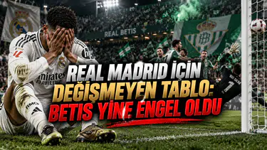 REAL MADRID İÇİN DEĞİŞMEYEN TABLO: BETIS YİNE ENGEL OLDU