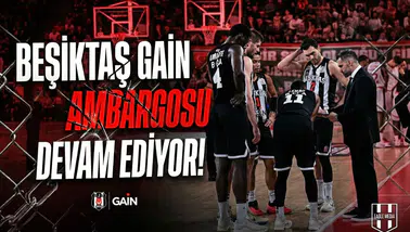 Beşiktaş GAİN ambargosu devam ediyor!