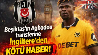 Beşiktaş'ın Agbadou transferine İngiltere'den kötü haber!