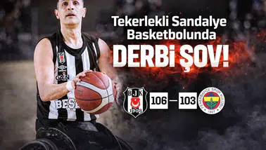 Tekerlekli Sandalye Basketbolunda Derbi Şov!