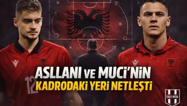 Asllani ve Muci’nin Kadrodaki Yeri Netleşti