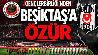 Gençlerbirliği'nden Beşiktaş'a özür