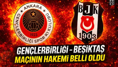 Gençlerbirliği - Beşiktaş maçının hakemi belli oldu