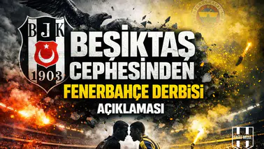 Beşiktaş Cephesinden Fenerbahçe Derbisi Açıklaması