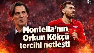 Montella'nın Orkun Kökçü tercihi netleşti