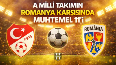 A Milli Takımın Romanya karşısında muhtemel 11’i