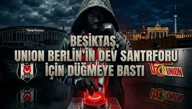 Beşiktaş, Union Berlin’in dev santrforu için düğmeye bastı