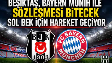 Beşiktaş, Bayern Münih ile sözleşmesi bitecek sol bek için hareket geçiyor