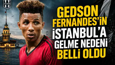 Gedson Fernandes'in İstanbul'a gelme nedeni belli oldu