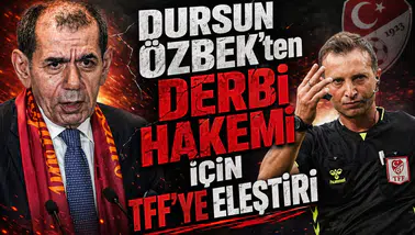 Dursun Özbek'ten derbi hakemi için TFF'ye eleştiri