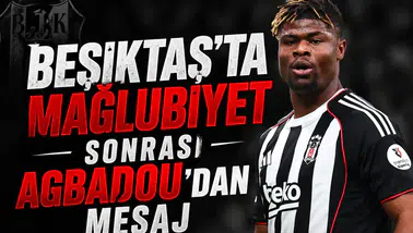 Beşiktaş’ta mağlubiyet sonrası Agbadou’dan mesaj