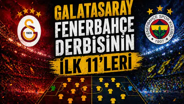 Galatasaray-Fenerbahçe derbisinin ilk 11'leri belli oldu!