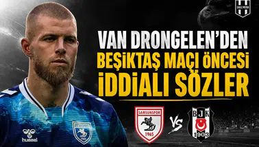 Van Drongelen’den Beşiktaş maçı öncesi iddialı sözler
