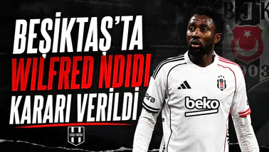 Beşiktaş’ta Wilfred Ndidi kararı verildi