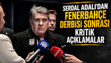 Serdal Adalı'dan Fenerbahçe derbisi sonrası kritik açıklamalar