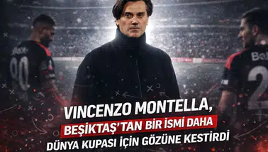 Vincenzo Montella, Beşiktaş'tan bir ismi daha Dünya Kupası için gözüne kestirdi
