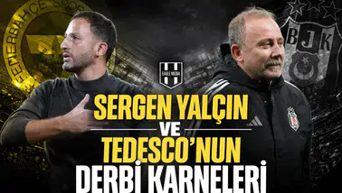 Sergen Yalçın ve Tedesco'nun derbi karneleri