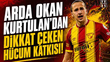 Arda Okan Kurtulan'dan dikkat çeken hücum katkısı!