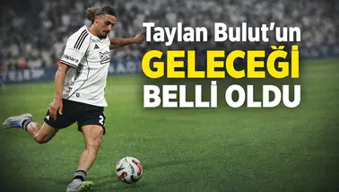 Taylan Bulut'un geleceği belli oldu