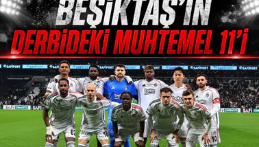 Eagle Media: Fenerbahçe - Beşiktaş dev derbi muhtemel 11’i