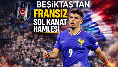 Beşiktaş'tan Fransız sol kanat hamlesi