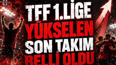TFF 1. Lige yükselen son takım belli oldu