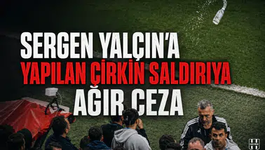 Sergen Yalçın'a yapılan çirkin saldırıya ağır ceza