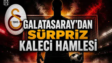 Galatasaray'dan sürpriz kaleci hamlesi