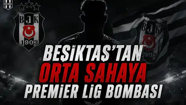 Beşiktaş'tan rta Sahaya Premier Lig Bombası