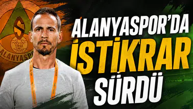Alanyaspor'da istikrar sürdü
