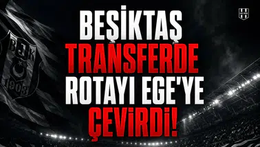 Beşiktaş transferde rotayı Ege'ye çevirdi