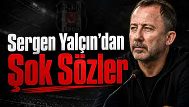 Sergen Yalçın'dan Şok Sözler