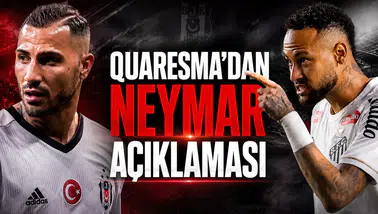 Quaresma'dan Neymar açıklaması