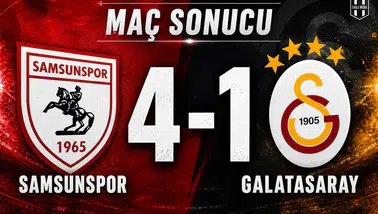 Maç Sonucu | Samsunspor 4-1 Galatasaray