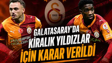 Galatasaray'da kiralık yıldızlar için karar verildi