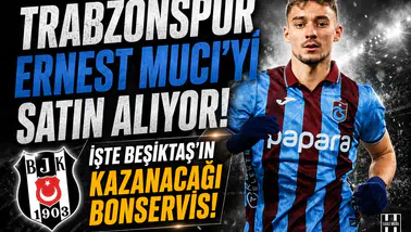 Trabzonspor Ernest Muci'yi satın alıyor: İşte Beşiktaş'ın kazanacağı bonservis