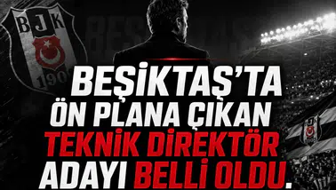Beşiktaş’ta ön plana çıkan teknik direktör adayı belli oldu
